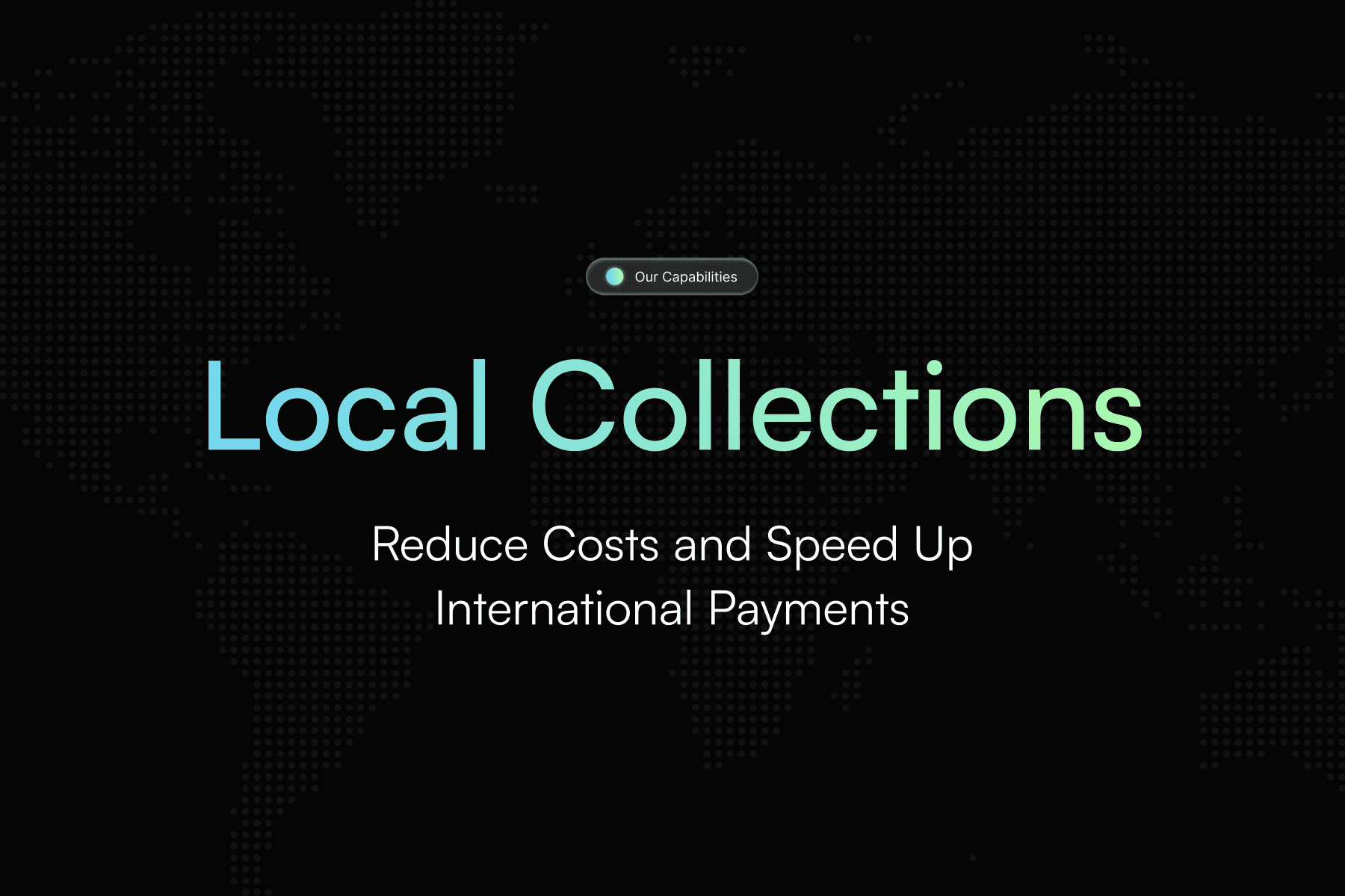 Local Collections: Reduce Costs and Speed Up International Payments